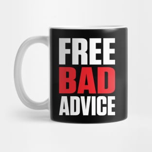 Free Bad Advice (White Text) Mug